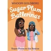 KNYGA Whoopi Goldberg Sugar Plum Ballerinas: Sugar Plums to the Rescue!
