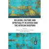 KNYGA William Ackah Religion, Culture and Spirituality in Africa and the African Diaspora