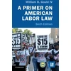 KNYGA William B. Gould IV Primer on American Labor Law