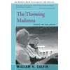 KNYGA William H Calvin Throwing Madonna