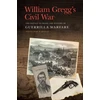 KNYGA William H Gregg William Gregg's Civil War