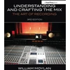 KNYGA William Moylan Understanding and Crafting the Mix