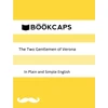 KNYGA William Shakespeare Two Gentlemen of Verona in Plain and Simple English (A Modern Translation and the Original Version)