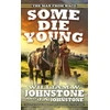 KNYGA William W Johnstone Some Die Young