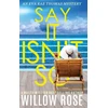 KNYGA Willow Rose Say It Isn't So