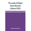 KNYGA works of Hubert Howe Bancroft (Volume XXXV) California Inter Pocula