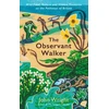 KNYGA Wright John Observant Walker, Wild Food, Nature and Hidden Treasures on the Pathways of Britain