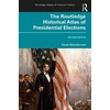 KNYGA Yanek Mieczkowski Routledge Historical Atlas of Presidential Elections