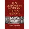 KNYGA Yangwen Zheng Ten Lessons in Modern Chinese History