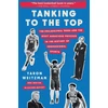 KNYGA Yaron Weitzman Tanking to the Top : The Philadelphia 76ers and the Most Audacious Process in the History of Professional Sports