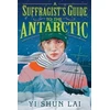 KNYGA Yi Shun Lai Suffragist's Guide to the Antarctic