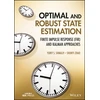 KNYGA Yuriy S Shmaliy Optimal and Robust State Estimation