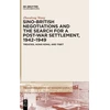 KNYGA Zhaodong Wang Sino-British Negotiations and the Search for a Post-War Settlement, 1942–1949