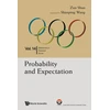 KNYGA Zun Shan Probability And Expectation: In Mathematical Olympiad And Competitions