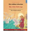 Vinilinė plokštelė Laukinės gulbės – Bei chim dien nga. Dvikalbė vaikiška knyga pagal Hanso Christiano Anderseno pasaką (vokiečių – vietnamiečių)