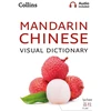 Mandarinų kinų kalbos vaizdinis žodynas: iliustruotas kasdienių žodžių ir frazių vadovas mandarinų kinų kalba (collins Visual Dictionary)