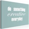 Artgeist Paveikslas - Do Something Creative Everyday (1 Part) Wide