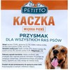PETITTO Minkšta anties krūtinėlė - skanėstas šuniui - 500g