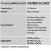 TP-LINK Mesh WiFi sistema Deco M9 Plus (3 pakuotės) 802.11ac 867 Mbit/s 10/100/1000 Mbit/s Ethernet LAN (RJ-45) jungtys 2 Mesh Support Taip MU-MiMO Taip Nėra mobiliojo plačiajuosčio ryšio Antenos tipas 8 x Vidinės antenos 1