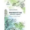 Egros Probiotikai - sveikata pagal pobūdį. Ruošimas. Produktai