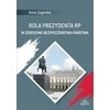 Elipsa Dom Wydawniczy Lenkijos Respublikos Prezidento vaidmuo saugumo srityje.