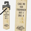 Bookshop Literary Bookmarks - Call Me Old Fashioned