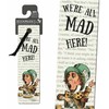 Bookshop Literary Bookmarks - We'Re All Mad Here