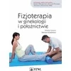 KNYGA Pzwl Fizioterapija ginekologijoje ir akušerijoje