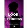 Niezwyke Pažiūrėk į mane, princesė