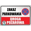 Statybos informacinė lenta Zakaz Parkowania Droga Pożarowa