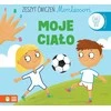 Zielona Sowa ZIELONASOWA Zeszyt ćwiczeń Montessori Moje ciało 95749