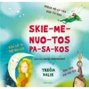 KNYGA Skiemenuotos pasakos. Skruzdėlytės nuotykiai, Saulė ir mėnulis, Šimtas zuikučių