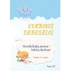 KNYGA Cukrinis debesėlis. Paveiksliuką matau - tekstą skaitau!