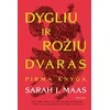 Dyglių ir rožių dvaras. Pirma knyga