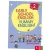 KNYGA Šviesa Early School English 2: Yummy English! Activity Book
