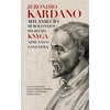 Jeronimo Kardano, milaniečio ir Bolonijos piliečio knyga apie savo gyvenimą