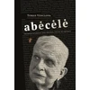KNYGA Abėcėlė. Trumpos istorijos apie žmones, vietas ir sąvokas