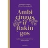 KNYGA Ambicingos ir įtakingos. Ryškiausių istorinės Lietuvos didikių likimai