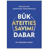 KNYGA Būk ateities savimi dabar. Mokslas apie sąmoningą transformaciją