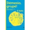 KNYGA Dėmesio, grupė! II dalis. Praktiniai darbo su grupe būdai ir technikos