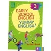 KNYGA Šviesa Early School English 3: Yummy English! Activity Book