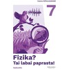 KNYGA Fizika? Tai labai paprasta. Vadovėlis 7 klasei