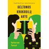 KNYGA Geltonos krokodilų akys