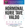 KNYGA Hormonai, kurie tave valdo