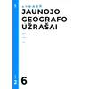 KNYGA Šviesa Jaunojo geografo užrašai 6 klasei, 2 dalis (ATRASK)