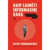 KNYGA Kaip laimėti informacinį karą. Propagandistas, kuris pergudravo Hitlerį