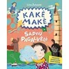 KNYGA Kakė Makė ir Sapnų pagalvėlė. Trumpos pasakaitės prieš miegą