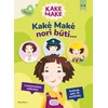 KNYGA Kakė Makė. Kakė Makė nori būti... Lavinamosios užduotys. Sužinok apie 15 profesijų