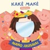 KNYGA Kakė Makė. Mažyliams. Mano jausmai