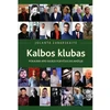 KNYGA Kalbos klubas. Pokalbiai apie pokyčius XXI amžiuje